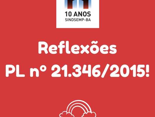 Reflexões sobre as manifestações do PL nº 21.346/2015!