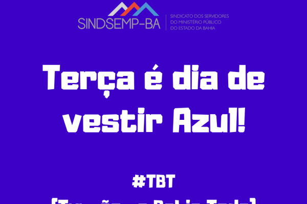 Terça é dia de vestir Azul
