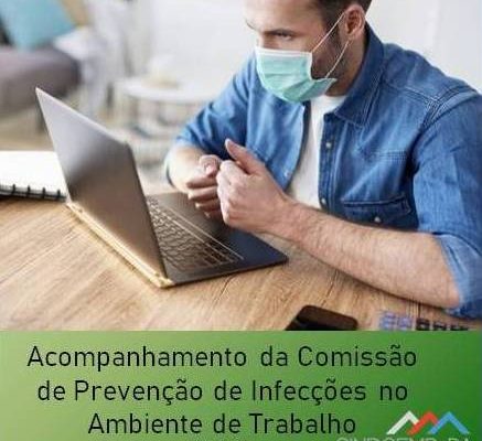 Acompanhamento da Comissão de Prevenção de Infecções no Ambiente de Trabalho