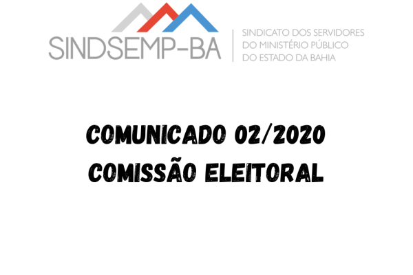 COMUNICADO 02/2020 – COMISSÃO ELEITORAL