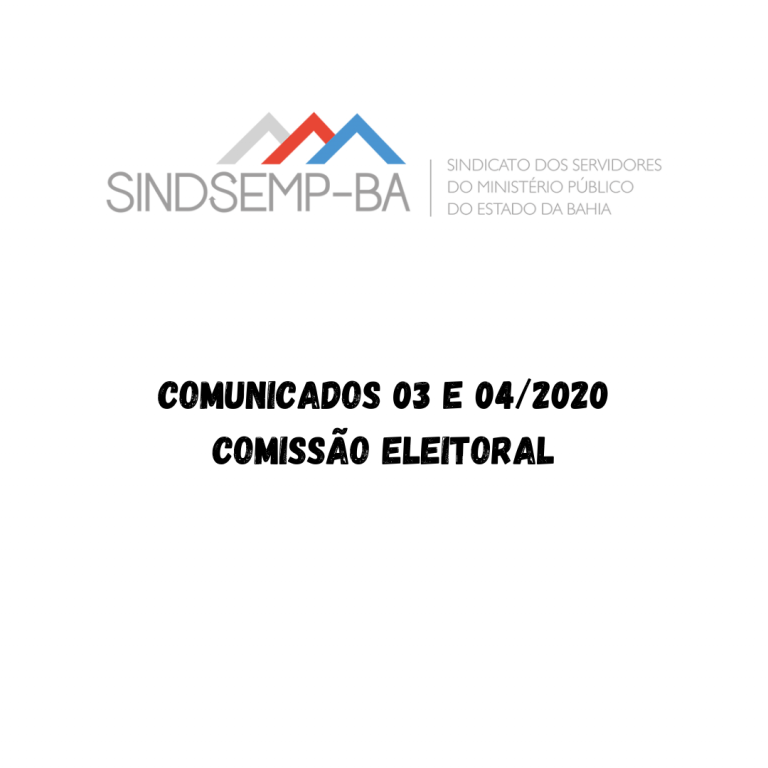 COMUNICADOS 03 e 04/2020 – COMISSÃO ELEITORAL