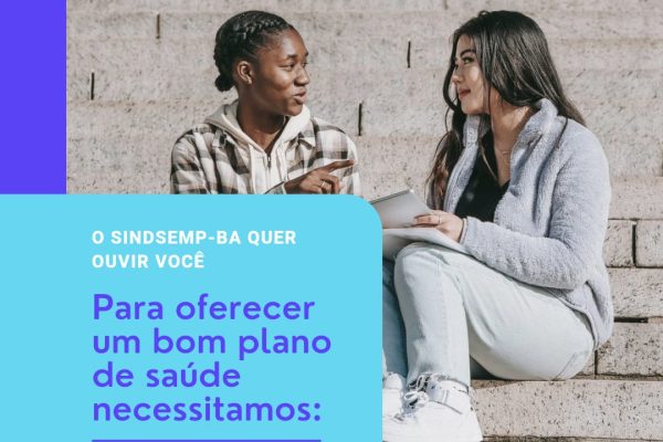 SINDSEMP-BA QUER OUVIR VOCÊ