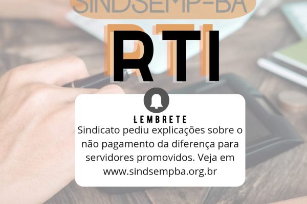 DIFERENÇA RETROATIVO PARA QUEM RECEBE RTI