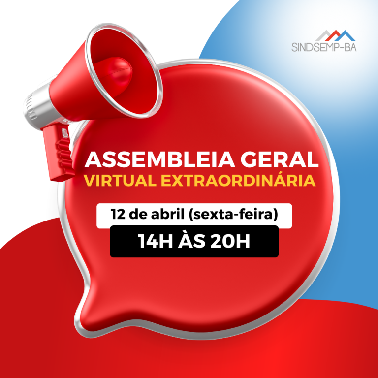 SINDSEMP-BA convoca Assembleia Geral Virtual Extraordinária para o dia 12 de abril