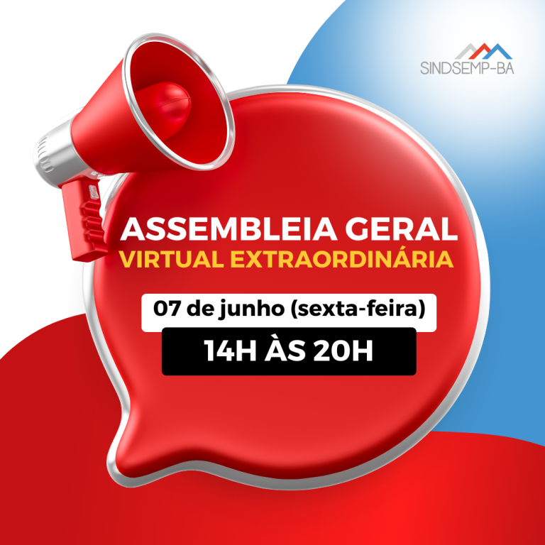 SINDSEMP-BA convoca servidores para Assembleia Geral Virtual Extraordinária no dia 07 de junho