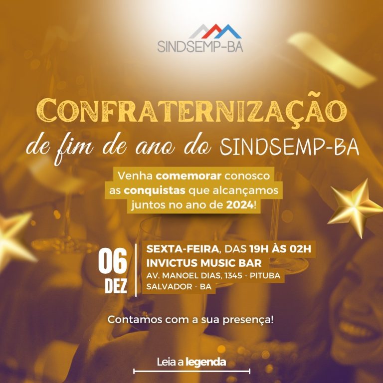 SINDSEMP-BA promove festa de fim de ano com serviço all inclusive e muita animação