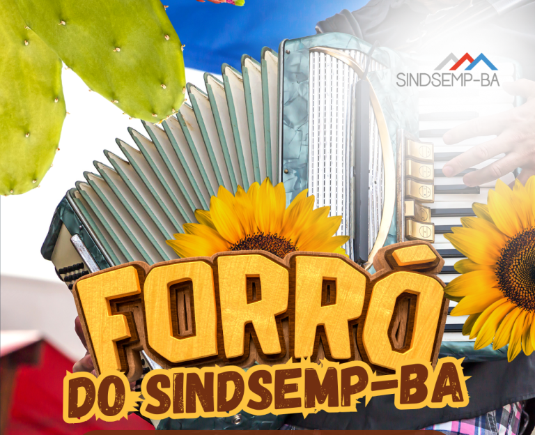 Forró SINDSEMP-BA na Capital promete noite de integração e muita música