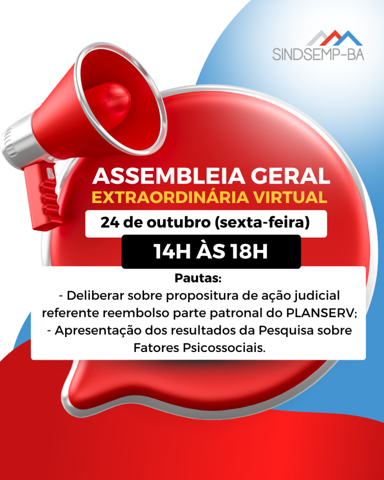 PLANSERV e Pesquisa Psicossocial pautam Assembleia Geral Extraordinária do SINDSEMP-BA